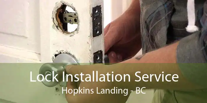 Lock Installation Service Hopkins Landing - BC