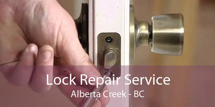Lock Repair Service Alberta Creek - BC