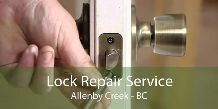 Lock Repair Service Allenby Creek - BC