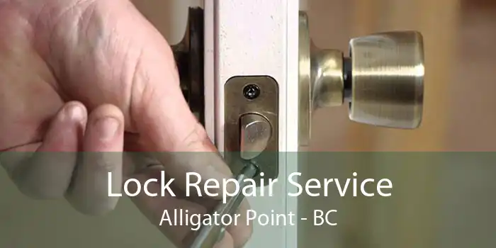 Lock Repair Service Alligator Point - BC