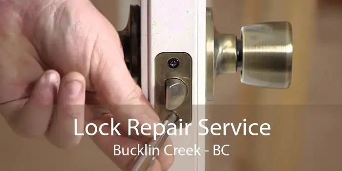 Lock Repair Service Bucklin Creek - BC