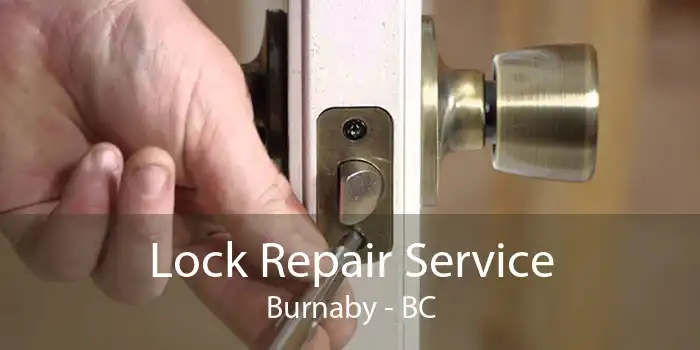 Lock Repair Service Burnaby - BC