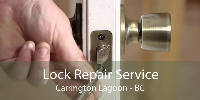 Lock Repair Service Carrington Lagoon - BC