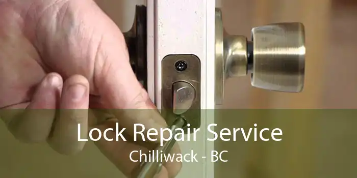 Lock Repair Service Chilliwack - BC