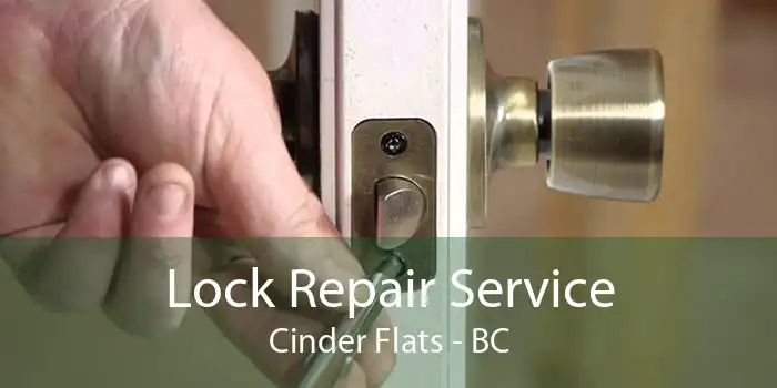 Lock Repair Service Cinder Flats - BC
