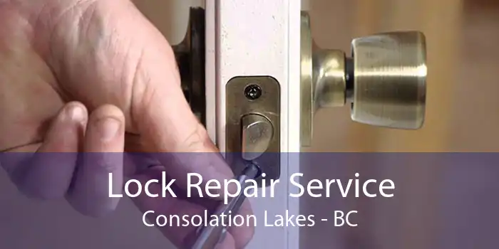 Lock Repair Service Consolation Lakes - BC
