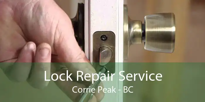 Lock Repair Service Corrie Peak - BC