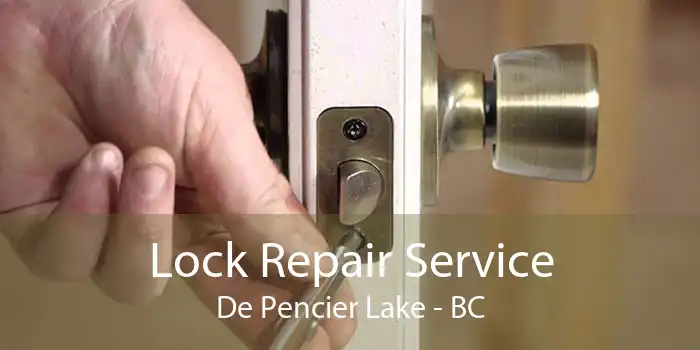 Lock Repair Service De Pencier Lake - BC