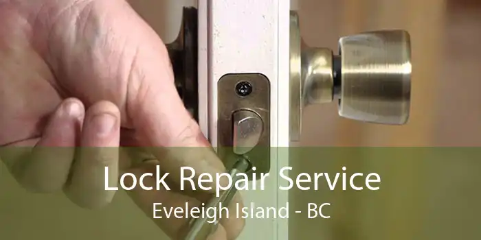 Lock Repair Service Eveleigh Island - BC