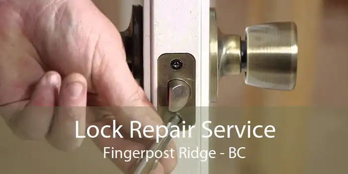 Lock Repair Service Fingerpost Ridge - BC