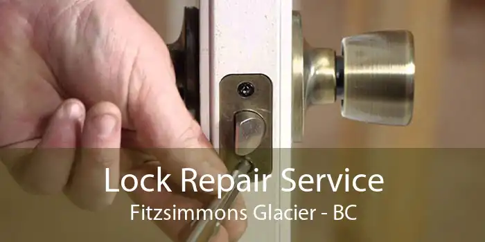 Lock Repair Service Fitzsimmons Glacier - BC