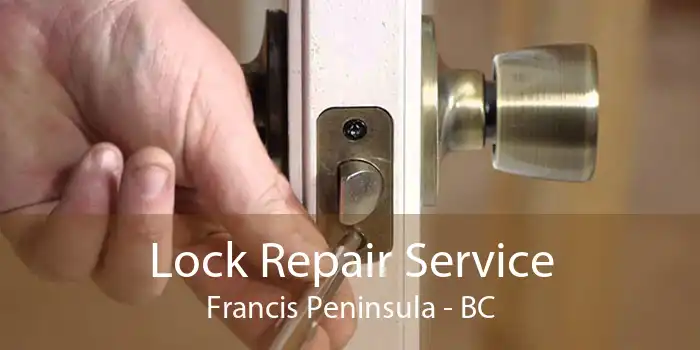 Lock Repair Service Francis Peninsula - BC