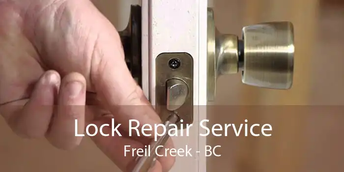 Lock Repair Service Freil Creek - BC