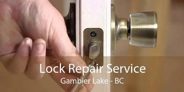 Lock Repair Service Gambier Lake - BC