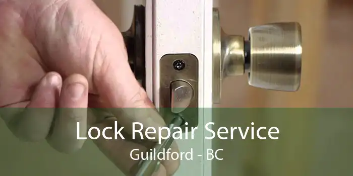 Lock Repair Service Guildford - BC