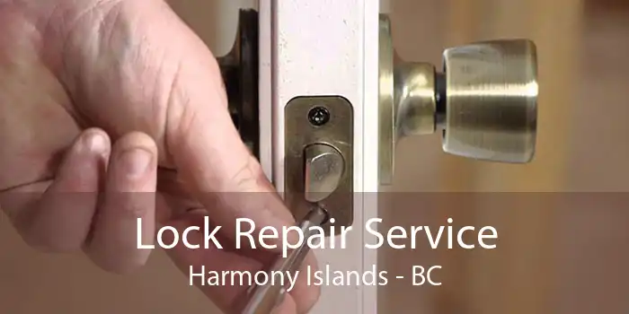 Lock Repair Service Harmony Islands - BC