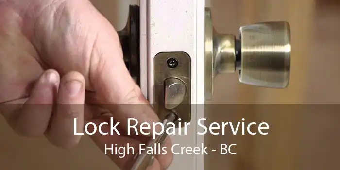 Lock Repair Service High Falls Creek - BC