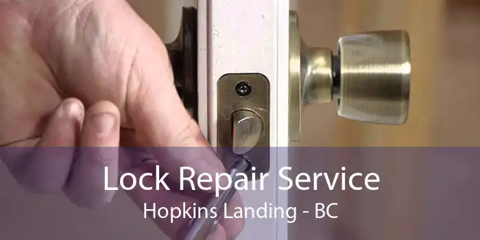 Lock Repair Service Hopkins Landing - BC