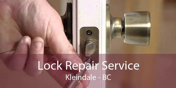Lock Repair Service Kleindale - BC