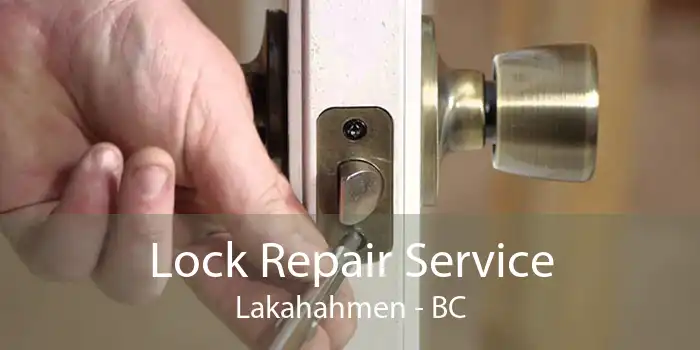 Lock Repair Service Lakahahmen - BC