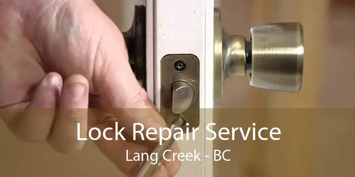 Lock Repair Service Lang Creek - BC