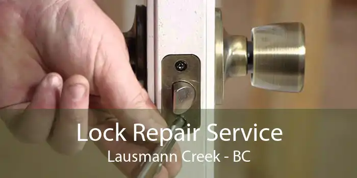 Lock Repair Service Lausmann Creek - BC
