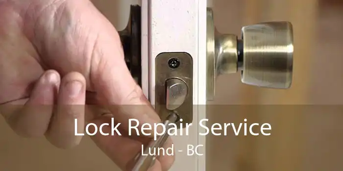 Lock Repair Service Lund - BC