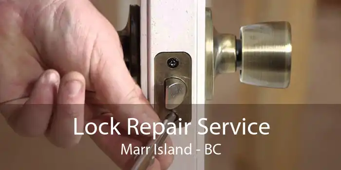 Lock Repair Service Marr Island - BC
