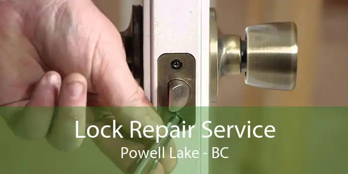 Lock Repair Service Powell Lake - BC