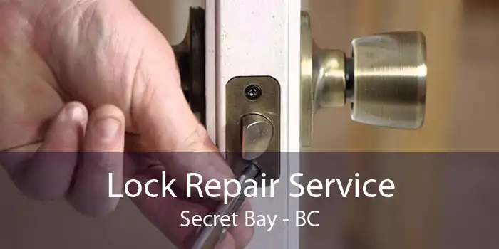 Lock Repair Service Secret Bay - BC