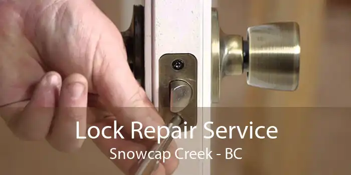 Lock Repair Service Snowcap Creek - BC