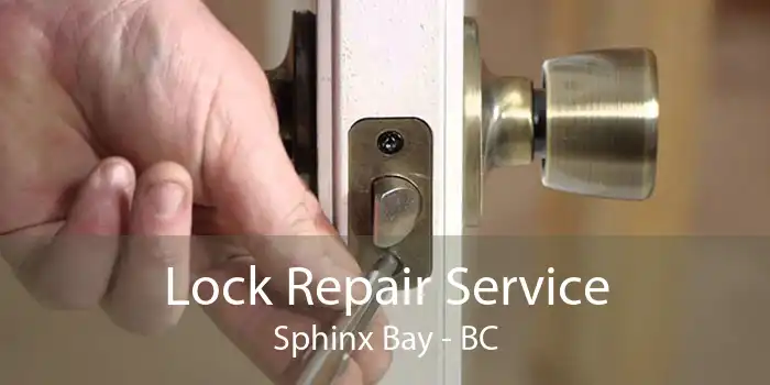 Lock Repair Service Sphinx Bay - BC