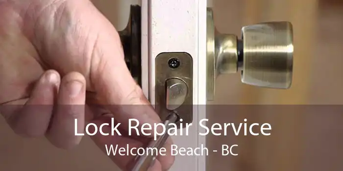 Lock Repair Service Welcome Beach - BC