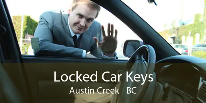 Locked Car Keys Austin Creek - BC