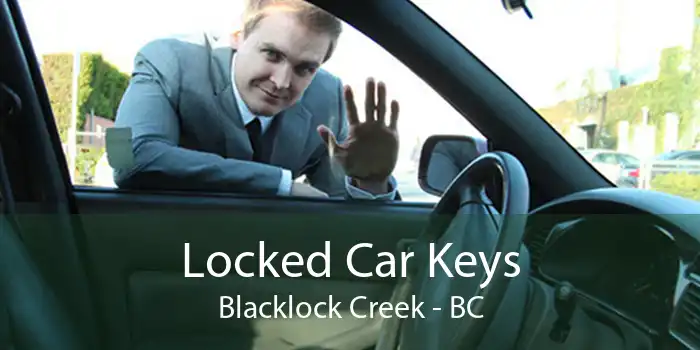Locked Car Keys Blacklock Creek - BC