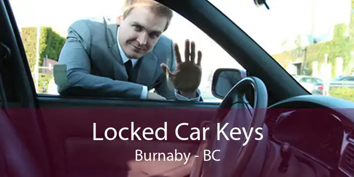 Locked Car Keys Burnaby - BC