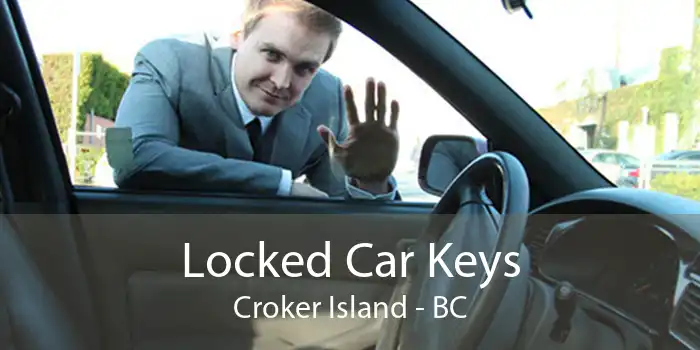 Locked Car Keys Croker Island - BC