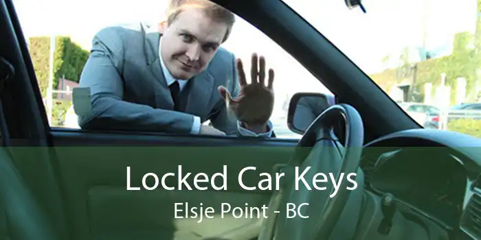 Locked Car Keys Elsje Point - BC