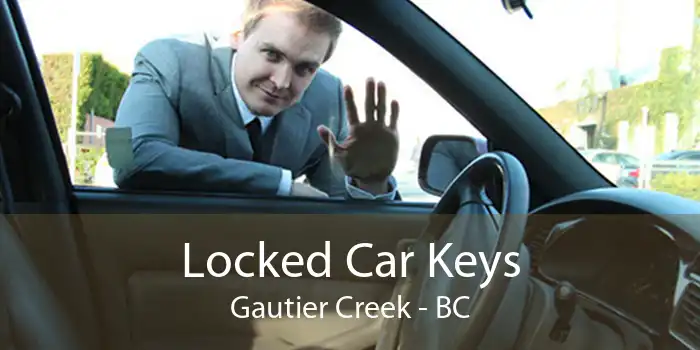 Locked Car Keys Gautier Creek - BC