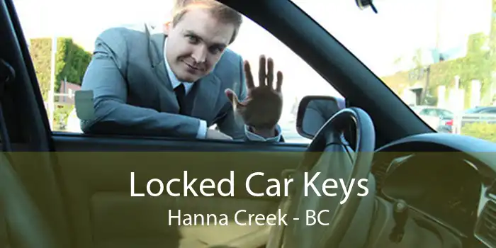 Locked Car Keys Hanna Creek - BC