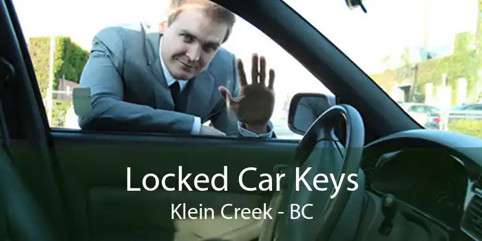 Locked Car Keys Klein Creek - BC