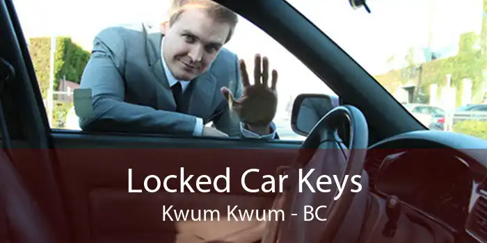Locked Car Keys Kwum Kwum - BC