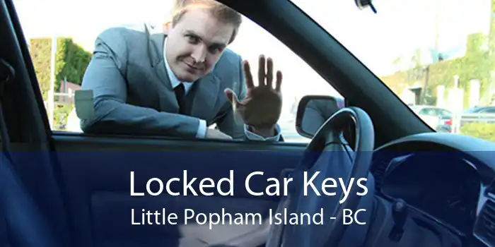 Locked Car Keys Little Popham Island - BC