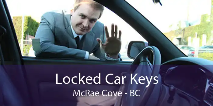 Locked Car Keys McRae Cove - BC