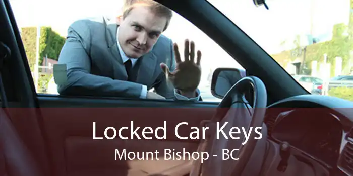 Locked Car Keys Mount Bishop - BC