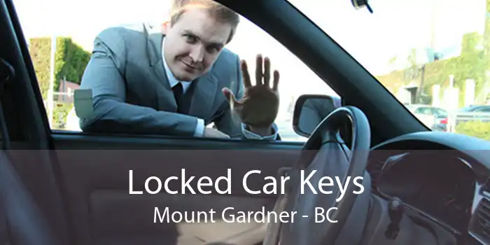 Locked Car Keys Mount Gardner - BC