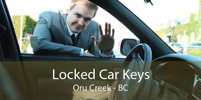 Locked Car Keys Oru Creek - BC