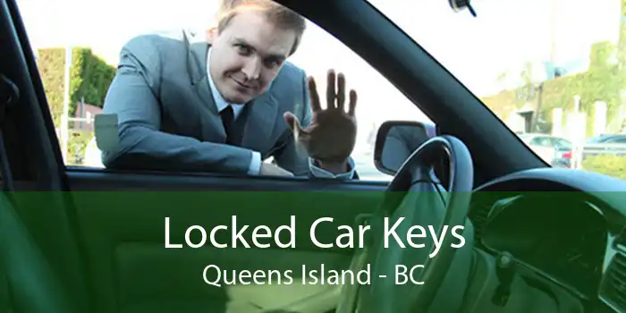Locked Car Keys Queens Island - BC