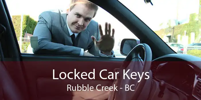 Locked Car Keys Rubble Creek - BC