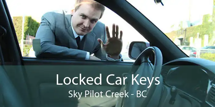 Locked Car Keys Sky Pilot Creek - BC